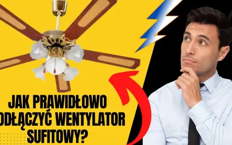 Jak podłączyć żyrandol z wiatrakiem bezpiecznie i skutecznie?